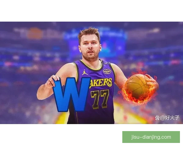 东契奇:强硬回应比赛 默契提升与詹里配合 东契奇:强硬回应比赛 默契提升与詹里配合